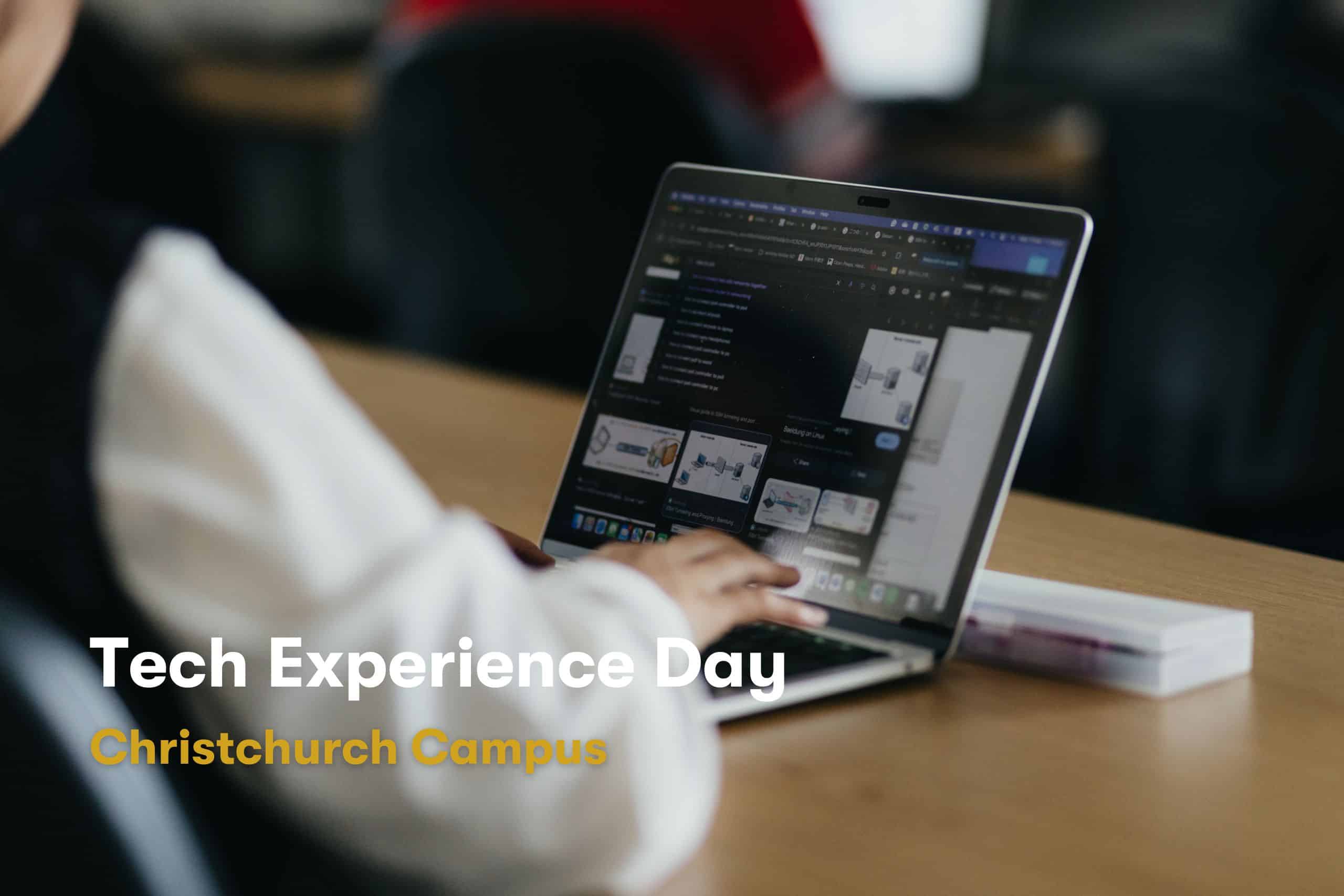 Christchuch Campus-Tech Experience Day